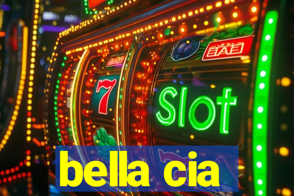 bella cia